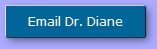Send E-Mail directley to Dr. Diane